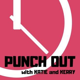 Punch-Out!! Logo - Punch Out With Katie and Kerry | Listen via Stitcher for Podcasts