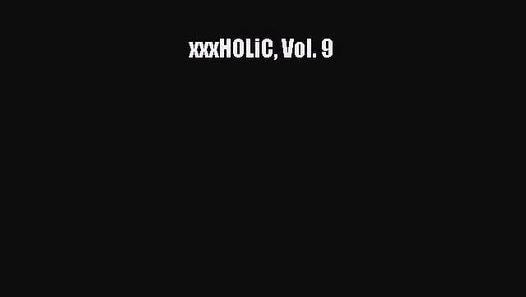 xxxHolic Logo - Download xxxHOLiC Vol. 9 Ebook Free