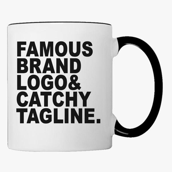 Catchy Logo - Famous brand logo and Catchy Tagline Coffee Mug - Customon