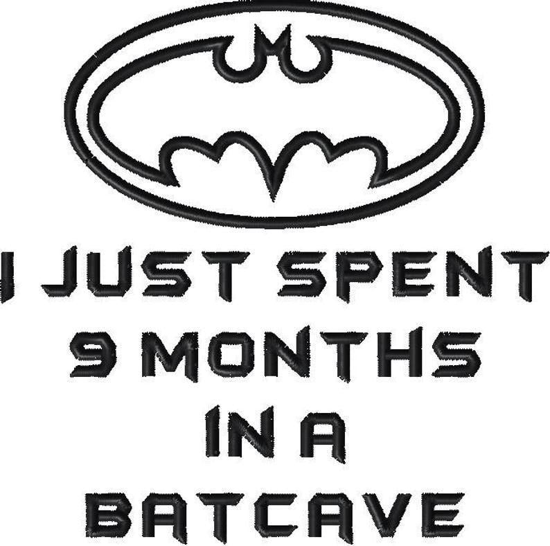 Batcave Logo - I Just Spent 9 months in a Batcave applique embroidery design inspired