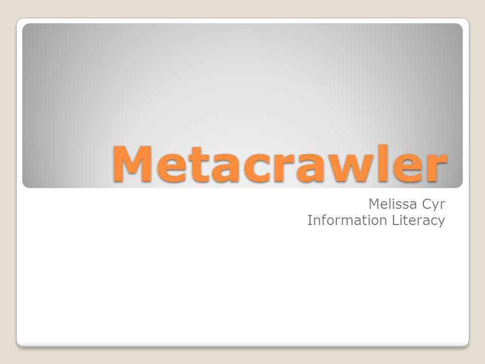 MetaCrawler Logo - Metacrawler Melissa Cyr Information Literacy. A metasearch engine is