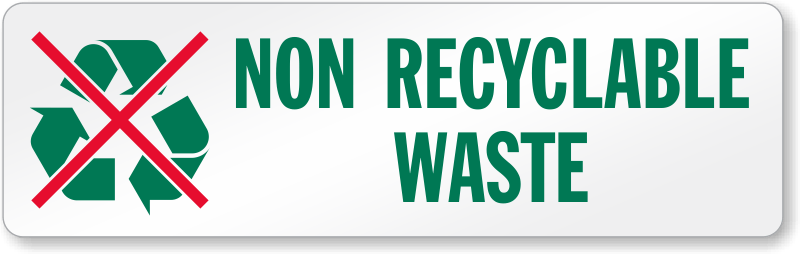 Non-Recyclable Logo - Non Recyclable Waste Signs