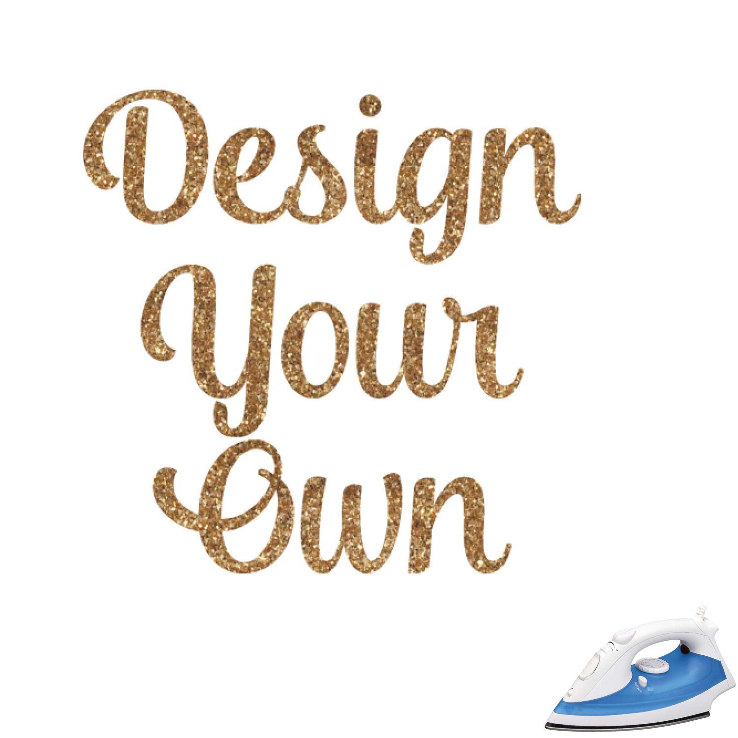 Glitter Logo - Design Your Own Personalized Glitter Iron On Transfer- Custom Sized