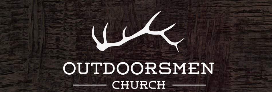 Outdoorsmen Logo - Home - Outdoorsmen Church