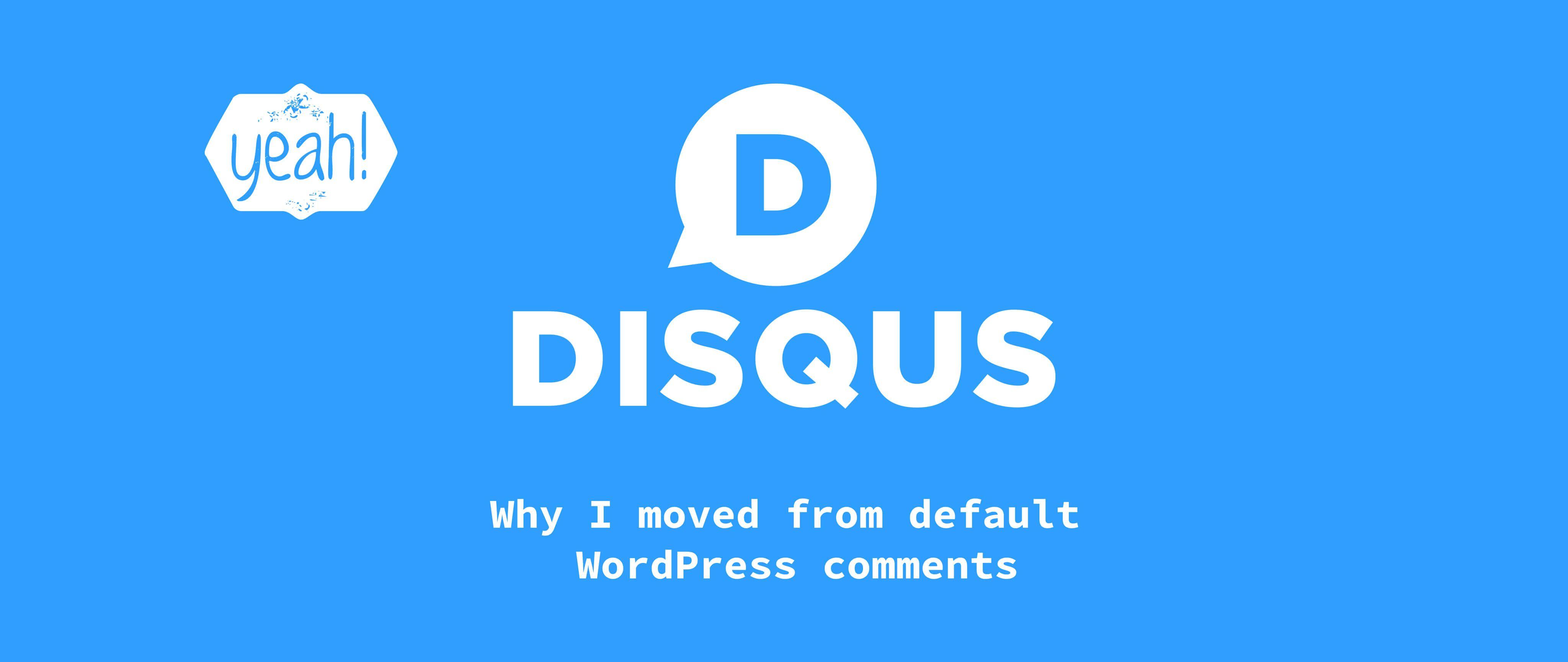 DISQUS Logo - Why I moved to Disqus from default WordPress comments?