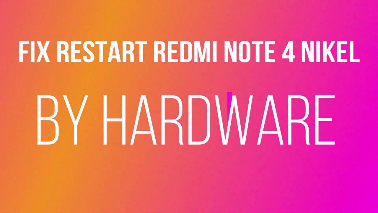 Nikel Logo - REDMI NOTE 4 MTK NIKEL HANG LOGO RESTART 100% DONE