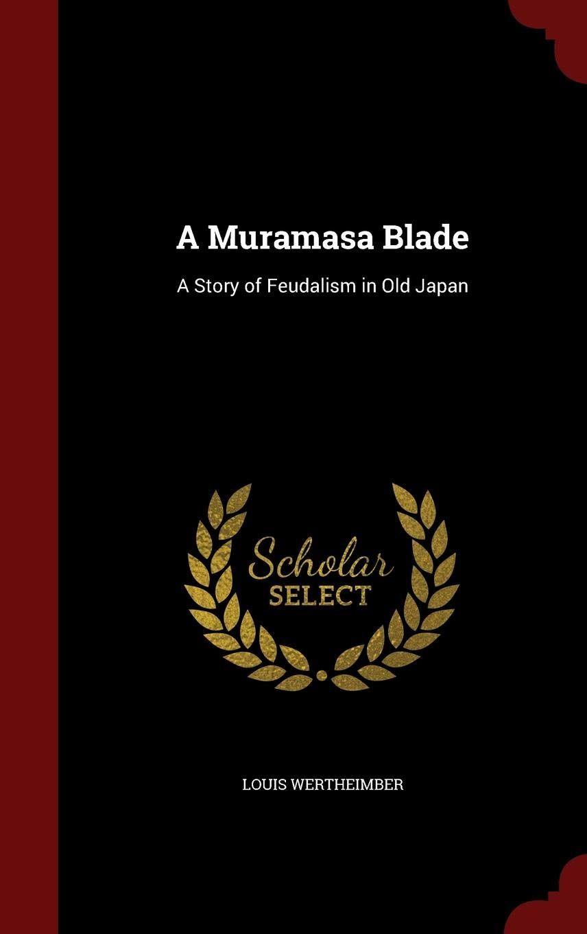 Muramasa Logo - A Muramasa Blade: A Story of Feudalism in Old Japan: Louis ...