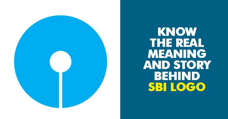 SBI Logo - Do You Know The Real Meaning Of SBI Logo? Here's The Answer, Once ...