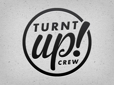 Turnt Logo - Turnt Up by EricAnton on Dribbble