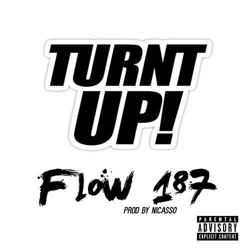Turnt Logo - Turnt Up by Flow 187 : Napster