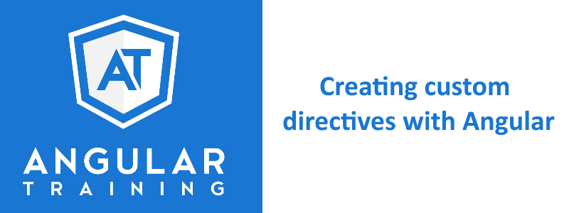 Angular Logo - Tutorial] How to create your own Angular directive?