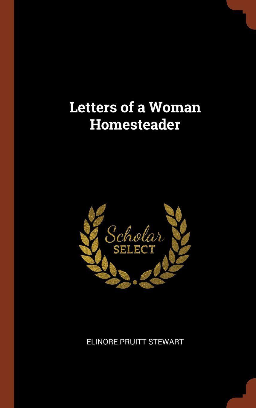 Homesteader Logo - Letters of a Woman Homesteader: Elinore Pruitt Stewart
