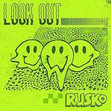 Rusko Logo - Look Out! (song)