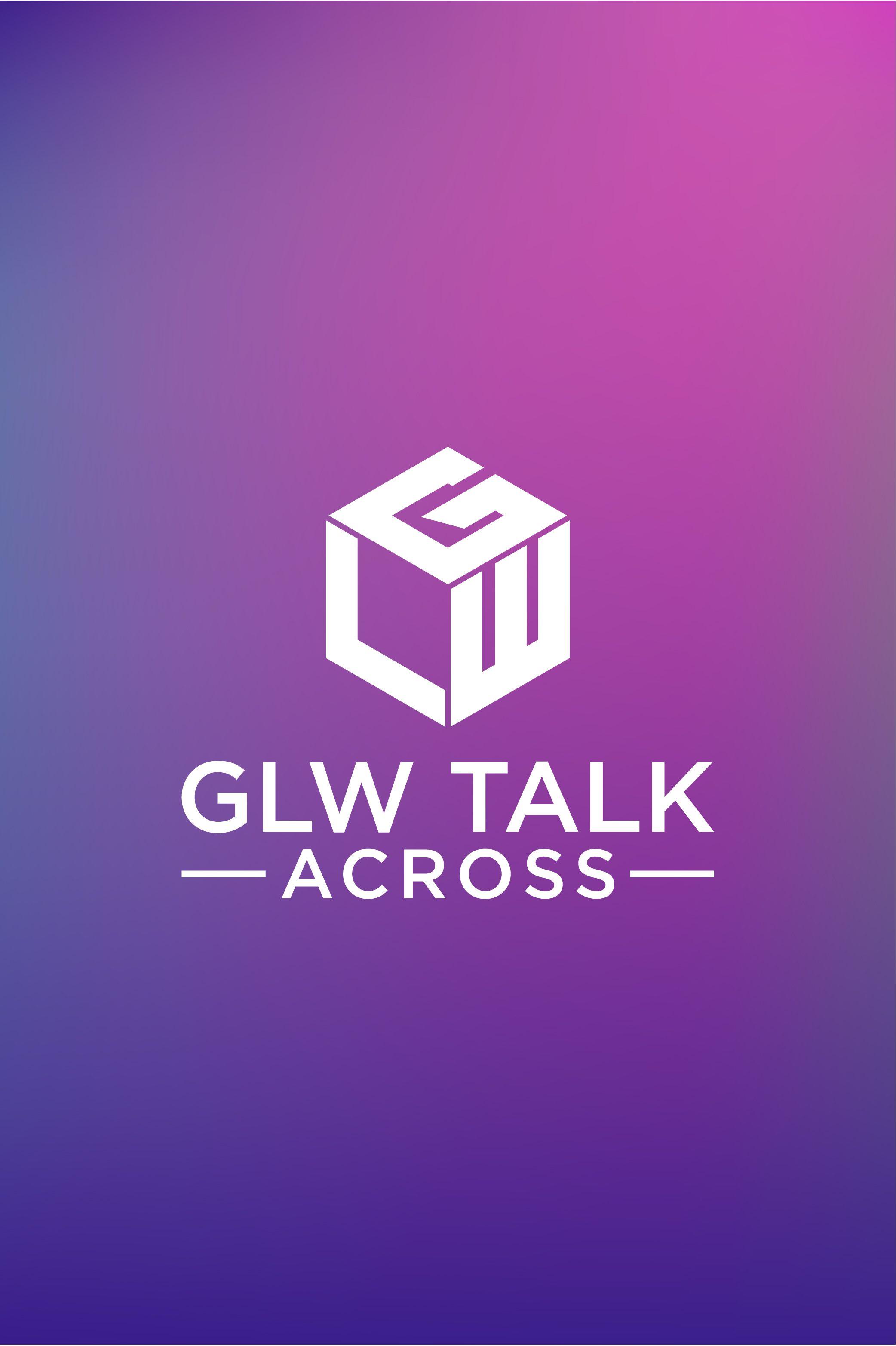 GLW Logo - 9 Best GLW Talk Across Logos images | A logo, Legos, Logo