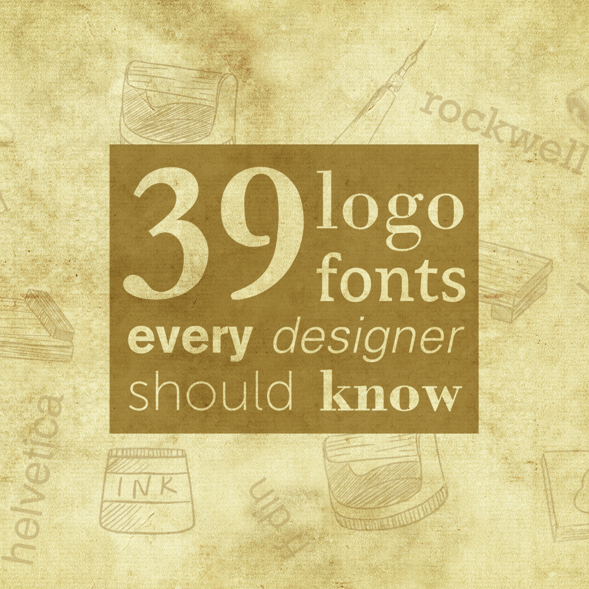 Should Logo - 39 logo fonts everyone should know - 99designs