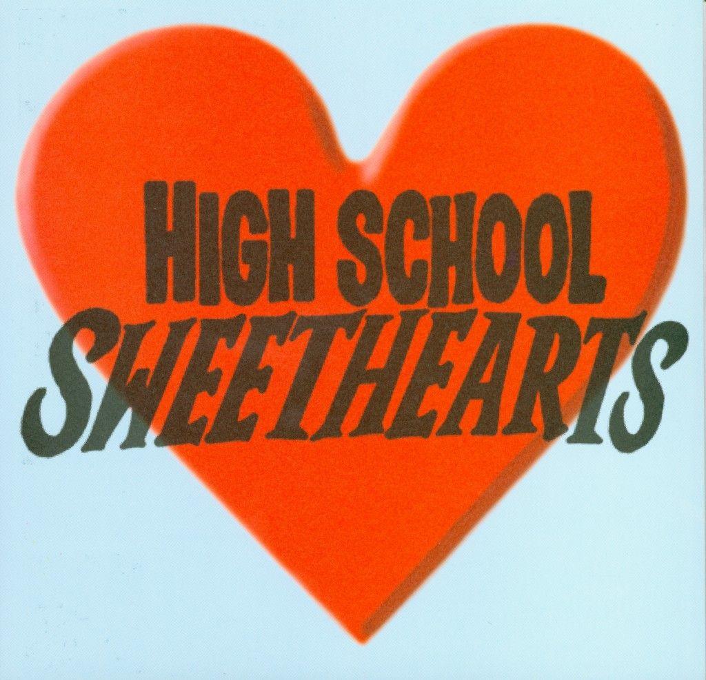 Sweethearts Logo - HIGH SCHOOL SWEETHEARTS “FIND A WAY/SINGLE WHITE FEMALE” – Get Hip ...