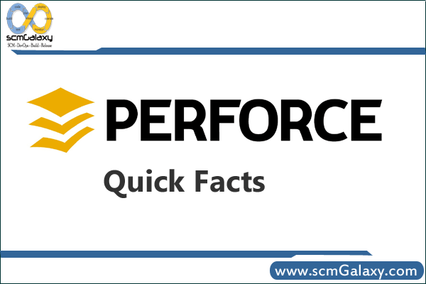 Perforce Logo - Perforce Quick Facts Quick Start Guide