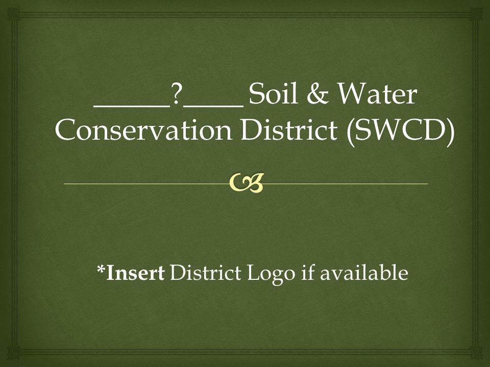 SWCD Logo - _____?____ Soil & Water Conservation District (SWCD) *Insert ...