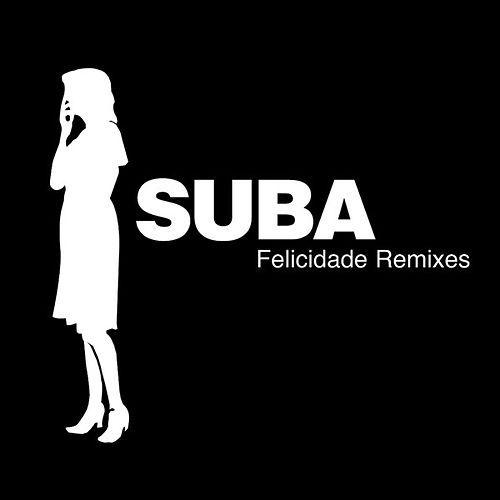 Suba Logo - Felicidade Remixes by Suba