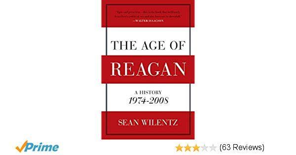 Wilentz Logo - The Age of Reagan: A History, 1974-2008 (American History): Sean ...