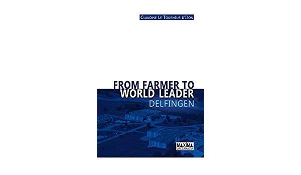 Delfingen Logo - From farmer to world leader delfingen: 9782840018186: Books