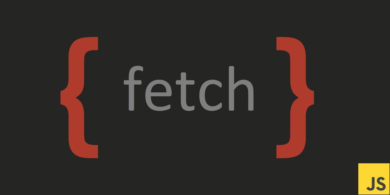 Fetch Logo - The Fetch API - Beginner's Guide to Mobile Web Development - Medium