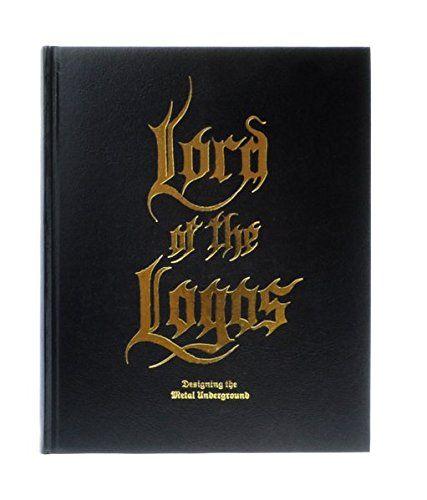 Lord Logo - Lord of the Logos: Designing the Metal Underground: Christophe ...