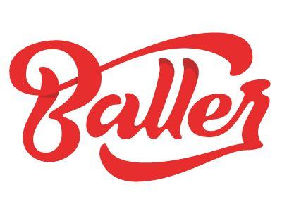 Ballers Logo - Baller | Lettering Love | Typography, Typography letters, Typography ...