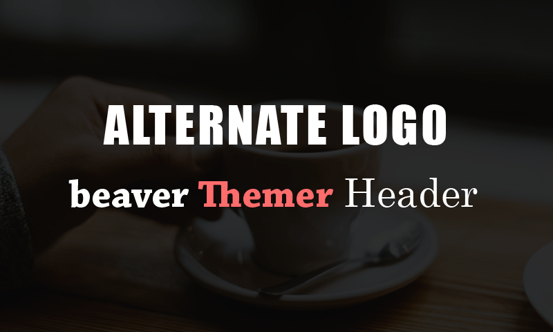 Scroll Logo - Getting different logo on scroll on Beaver Themer header layout