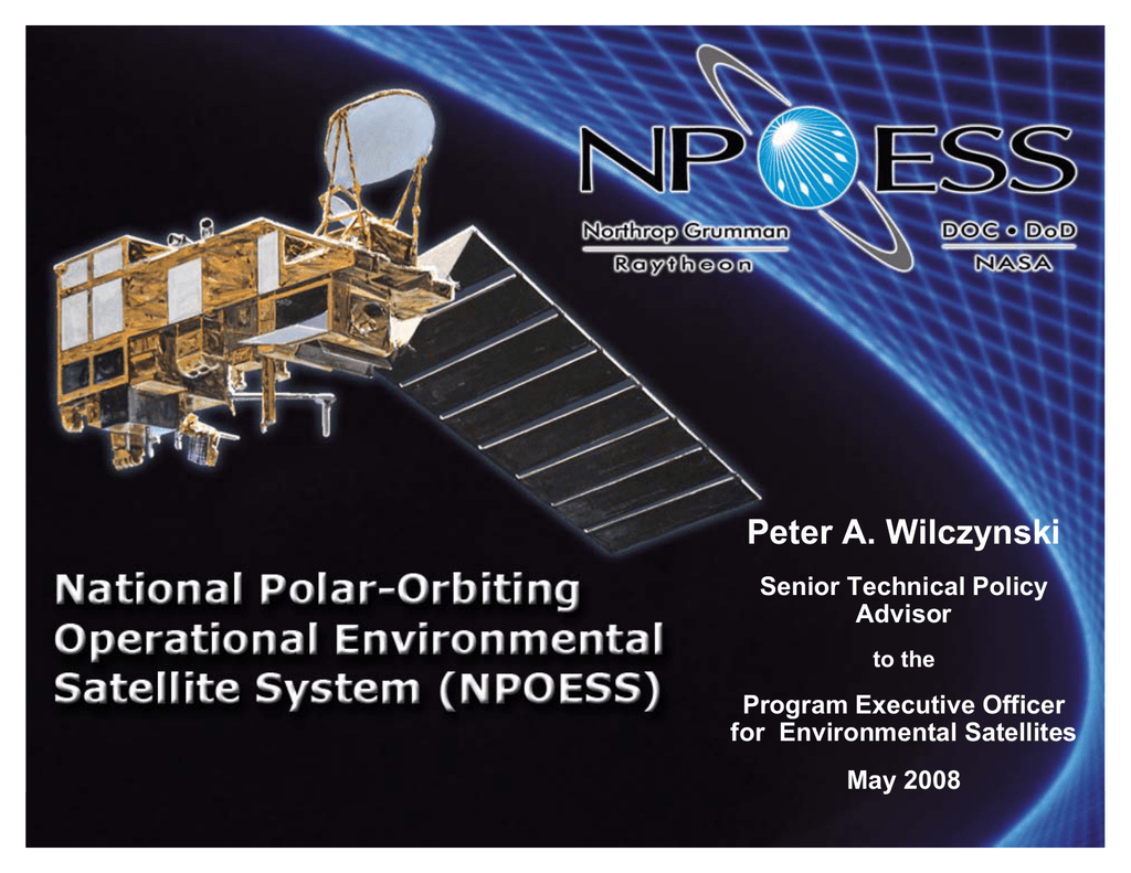 NPOESS Logo - Peter A. Wilczynski Senior Technical Policy Advisor Program ...