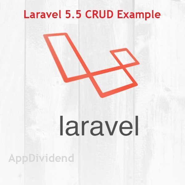 Crud Logo - Laravel 5.5 CRUD Tutorial Example Step By Step From Scratch