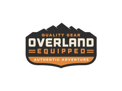 Overland Logo - Overland Equipped | Badge Logo by Jarrett Arant on Dribbble