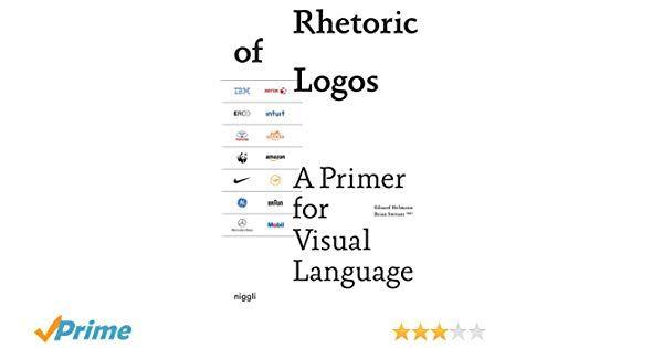 Rhetoric Logo - Rhetoric of Logos: A Primer for Visual Language: Eduard Helmann ...