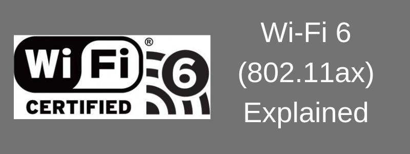 802.11Ax Logo - All About the New Wi-Fi 6 Standard - 802.11ax Explained | Tech 21 ...