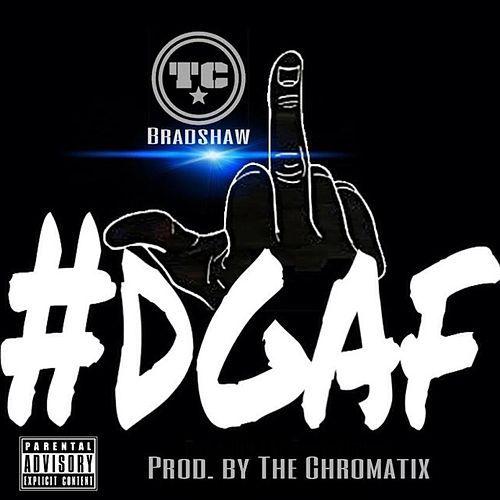 Dgaf Logo - DGAF - Single by TC Bradshaw : Napster