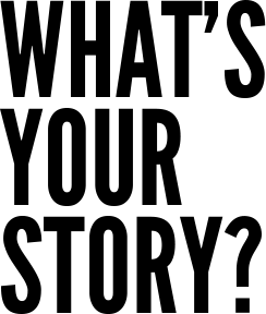 Story Logo - What's Your Story Home's Your Story?