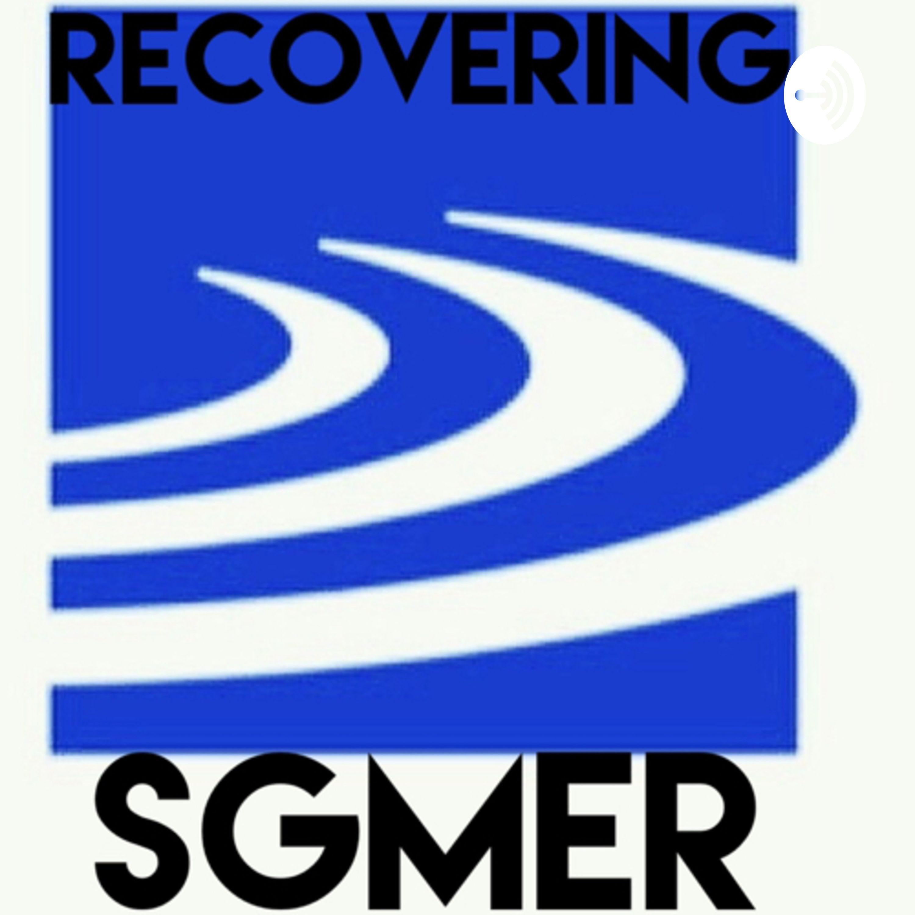 Recovering Logo - Recovering SGMer | Listen via Stitcher for Podcasts