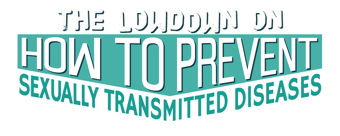 STD Logo - The Lowdown on How to Prevent Sexually Transmitted Diseases
