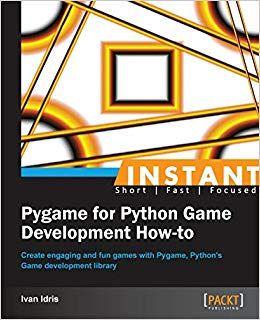 Pygame Logo - Instant Pygame For Python Game Development How To: Ivan Idris