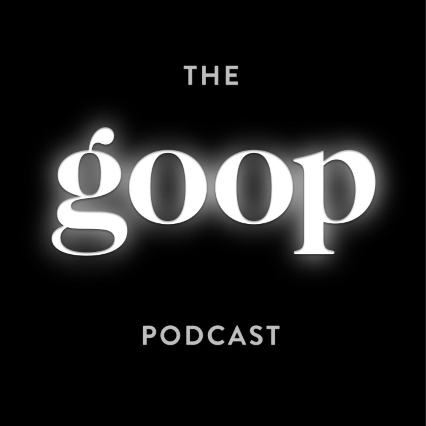 Goop Logo - The goop Podcast. Premium Podcast Leader. Cadence13