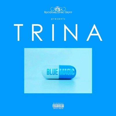 Trina Logo - Trina New 'Blue Magic' EP: Listen | Vibe