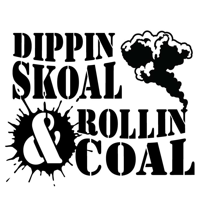 Skoal Logo - Dippin Skoal & Rollin Coal! Diesel Cummins Powerstroke