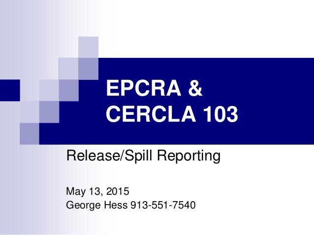 CERCLA Logo - Hess, George, US EPA Region 7, EPCRA & CERCLA 103 Release/Spill Repor…