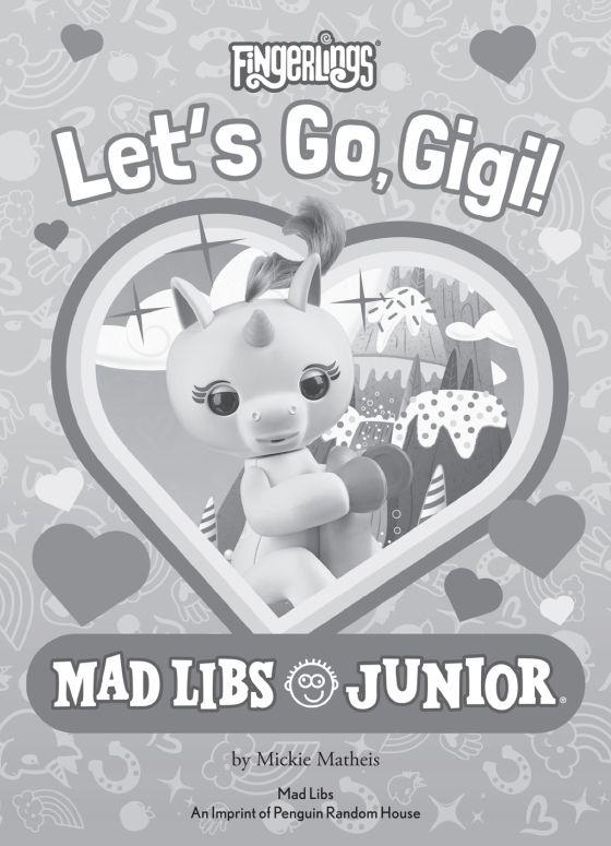 Cartobaleno Logo - Fingerlings: Let's Go, Gigi! Mad Libs Junior | Penguin Random House ...