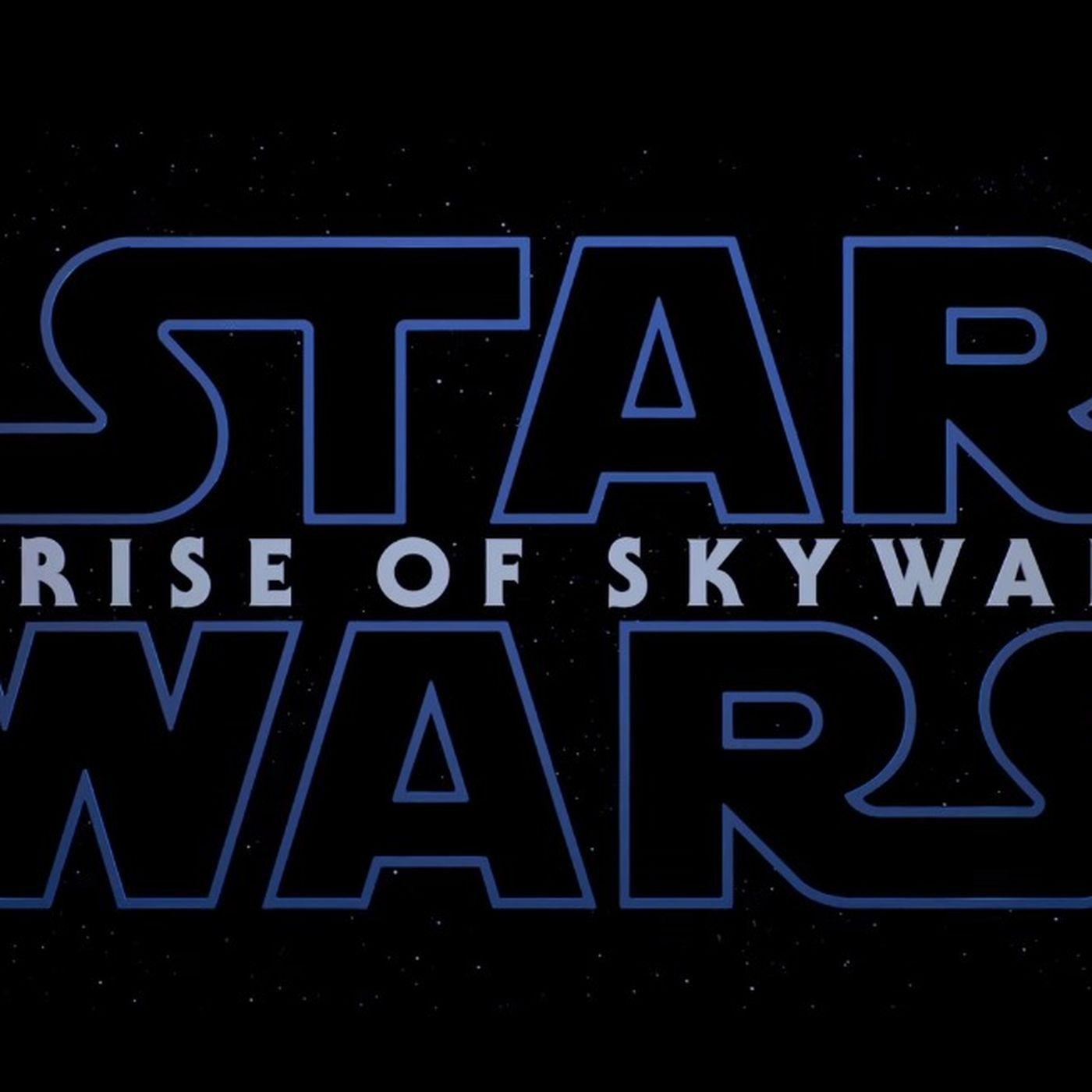 Skywalker Logo - Star Wars: Episode 9 is officially titled The Rise of Skywalker ...