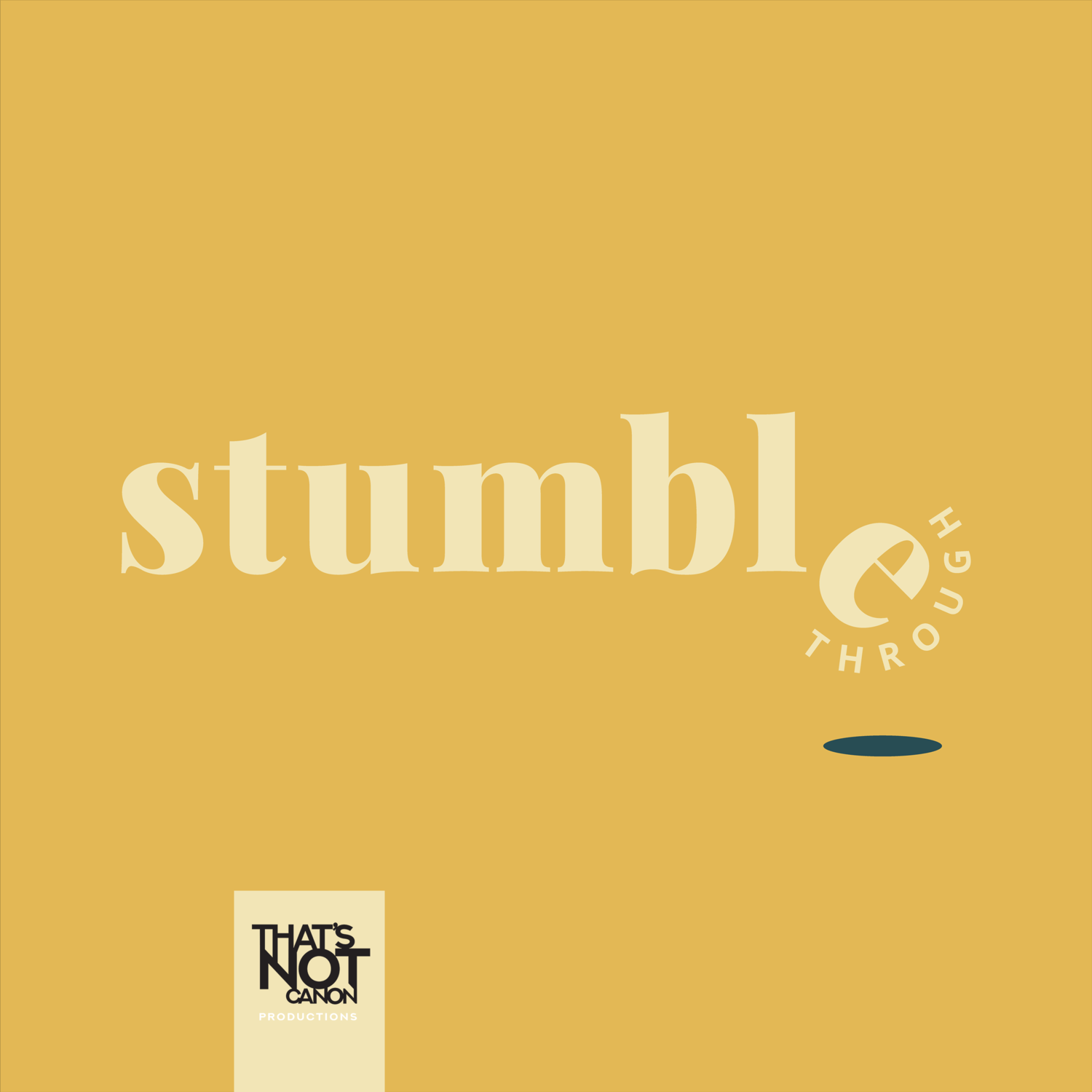 Stumble Logo - Stumble Through — That's Not Canon Productions