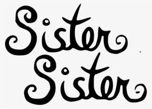 Sister-Sister Logo - My Sister's Keeper Image - My Sister's Keeper Png - Free Transparent ...