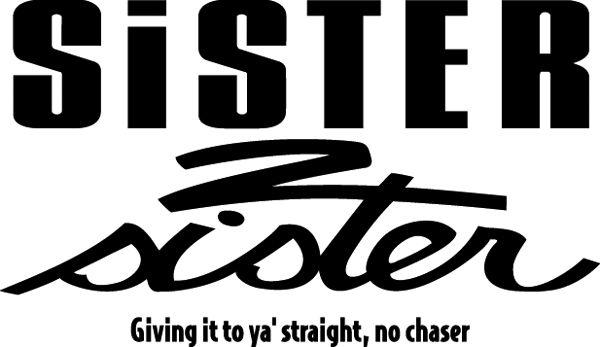 Sister-Sister Logo - LOOKING BACK ON FORTY YEARS OF MAKING MUSIC THAT MOVES MULTIPLE ...
