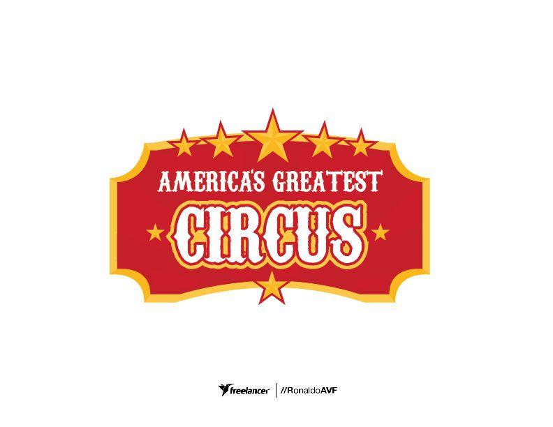 Circus Logo - Entry #143 by RonaldoAVF for Circus Logo, Poster and Ticket | Freelancer