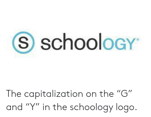 Schoology Logo - S schooloGY the Capitalization on the “G” and “Y” in the Schoology